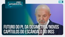 Futuro do PL da Dosimetria/Novos capítulos do escândalo do INSS | Papo Antagonista - 18/12/2025