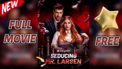 Seducing Mr. Larsen – Full HD Episodes(Completed)