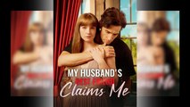 My Husband's Best Friend Claims Me Full Movie