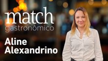 ALINE ALEXANDRINO - PODCAST MATCH GASTRONÔMICO #94