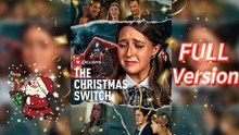 It's Time!!! - The Christmas Switch Full Episodes