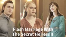 The Flash Marriage With Secret Heiress