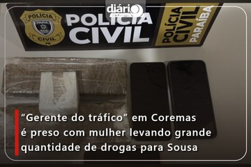 “Gerente do tráfico” em Coremas é preso com mulher levando grande quantidade de drogas para Sousa