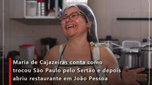 Maria de Cajazeiras conta como trocou São Paulo pelo Sertão e depois abriu restaurante em João Pessoa