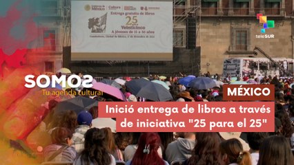 México | Inició entrega de libros a través de iniciativa "25 para el 25" SOMOS 18-12-2025