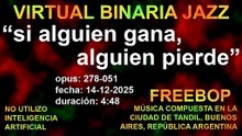 VIRTUAL BINARIA JAZZ - 278 ALGUIEN GANA ALGUIEN PIERDE
