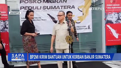 Bantuan Logistik BP2MI Dikirim ke Korban Banjir Aceh, Sumut, dan Sumbar | SAPA PAGI