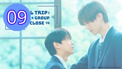 Ep9 School Trip Joined a Group Im Not Close To Episode 9 Engsub