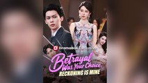 Betrayal Was Your Choice, Reckoning Is Mine - Full