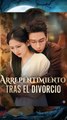 Arrepentimiento Tras el Divorcio - Serie Completa en Español | Drama Romántico
