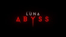 Luna Abyss Official The Eye Has Opened Trailer