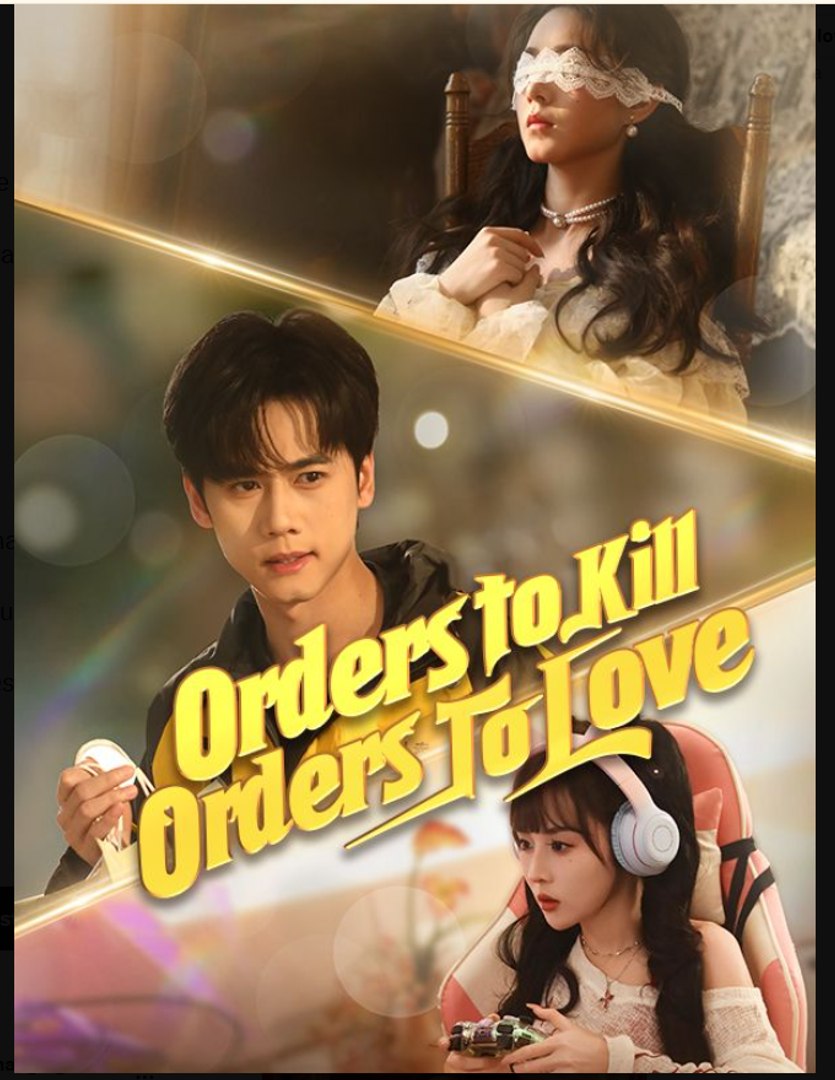 Orders to Kill Orders to Love Chinese Drama - English Sub
