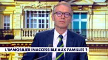 La chronique éco : L'immobilier inaccessible aux familles ?