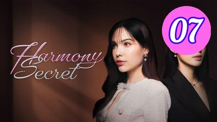 Harmony Secret Episode 7 Engsub