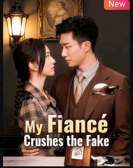 My Fiance Crushes the Fake Chinese Drama - English Sub