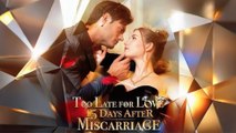 Too Late For Love 15 Days After Miscarriage Usa