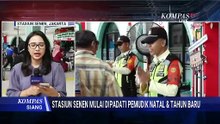 Jelang Libur Nataru, Penumpang Meningkat di Stasiun Pasar Senen | KOMPAS SIANG