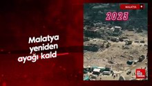 Malatya yeniden ayağı kaldırıldı