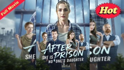 After Prison, She Is No One's Daughter🔥 - Full Movie