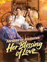 Fortune In Disguise - Her Blessing Of Love (2025) - FULL HD [Eng Sub]