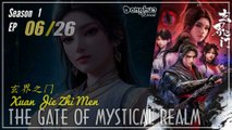 The Gate of Mystical Realm Season 1 Ep 06 玄界之门  Xuan Jie Zhi Men | Donghua - 1080P - Cc English