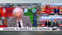 Édito Pascal Praud - Commission : Thomas Legrand et Patrick Cohen auditionnés