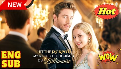 Hit the Jackpot! My Broke Chef Husband Is a Billionaire Full Movie