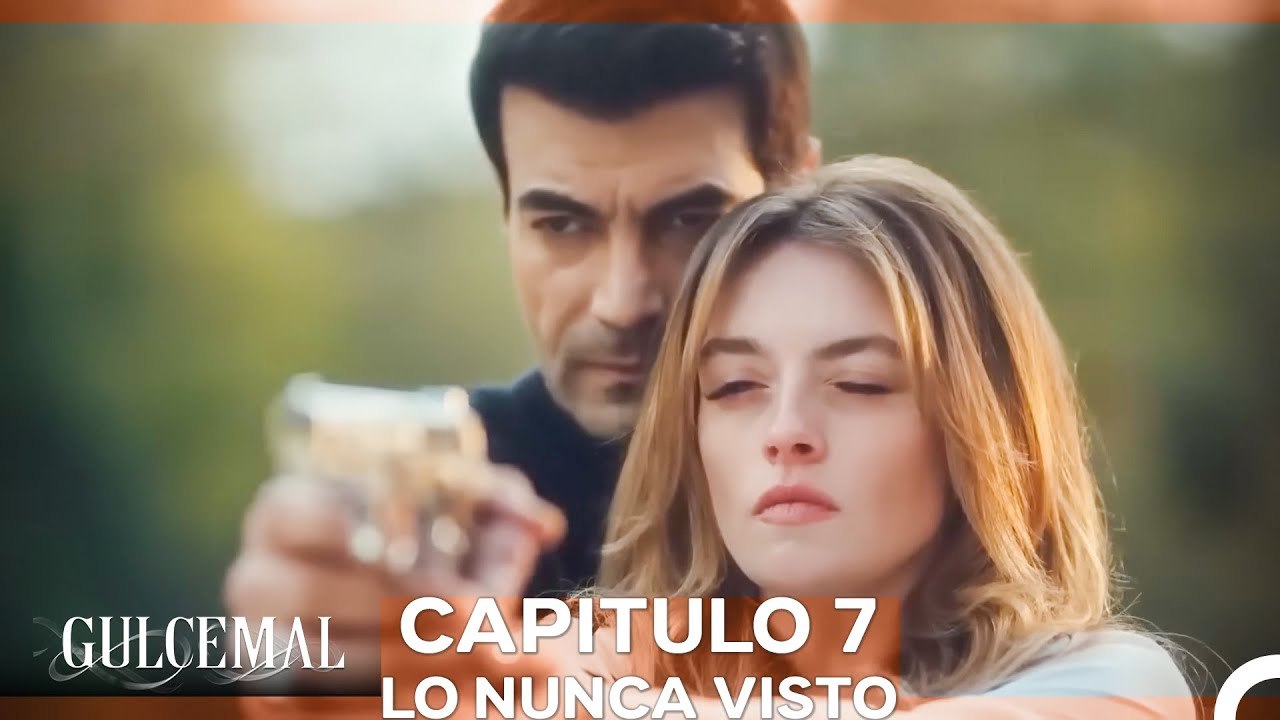 Gulcemal Capitulo 7 - Lo Nunca Visto (Doblado en Español)