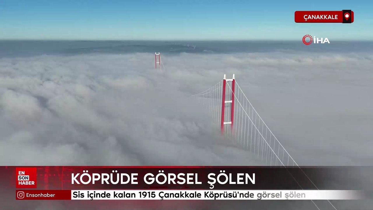 Sis içinde kalan 1915 Çanakkale Köprüsü'nde görsel şölen
