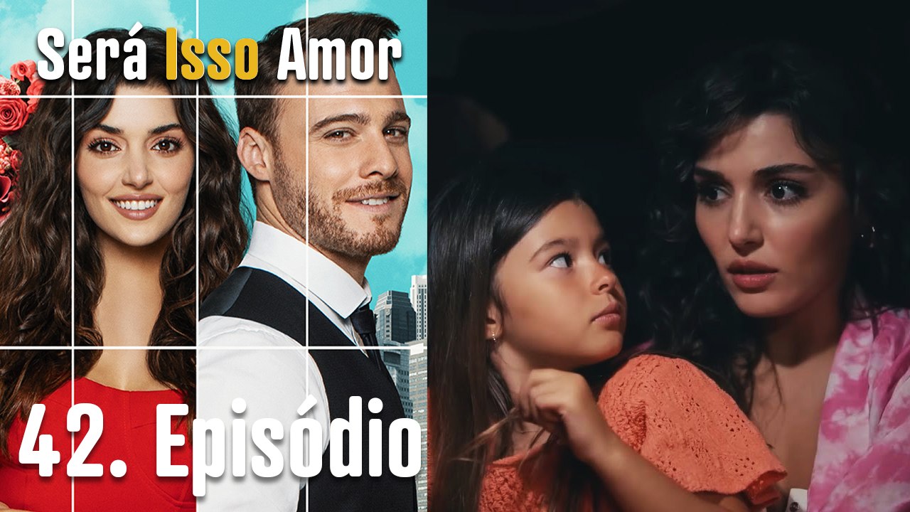 Será Isso Amor 42. Episódio (Dublagem em Português)