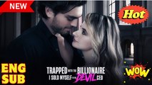 Trapped with the Billionaire I Sold Myself to the Devil CEO Full Episodes
