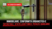 Immobiliare: conformità urbanistica e catastale, stato legittimo e perizie bancarie - con Vincenzo De Palo (Video)