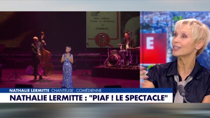 Nathalie Lermitte : «Edith Piaf est immortelle, elle traverse notre ADN»