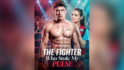 The Fighter Who Stole My Pulse#FULL90EP