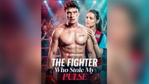 The Fighter Who Stole My Pulse#FULL