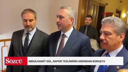 Abdulhamit Gül, rapor tesliminin ardından konuştu