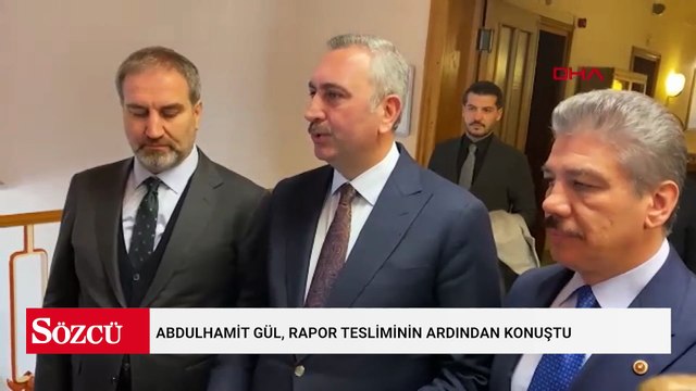 Abdulhamit Gül, rapor tesliminin ardından konuştu