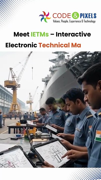 How IETMs Are Revolutionizing Shipbuilding in India