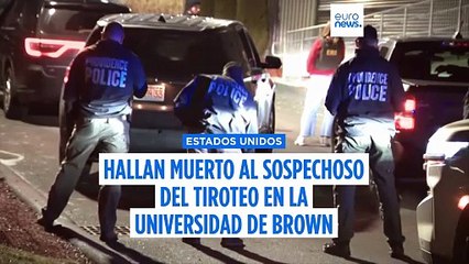 El sospechoso del tiroteo en la Universidad de Brown ha sido hallado muerto