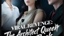 Viral Revenge The Architect Queen Strikes Back Full Movie - Chinese Drama 2025