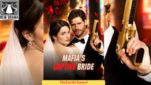 Mafia’s Captive Bride - Full Movies English Sub