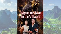 Who Is The Bear In The Village ? --- Midnight Knock- The Human-Faced Bear