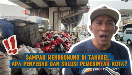Sampah Menggunung di Tangsel, Apa Penyebab dan Solusi Pemerintah Kota?