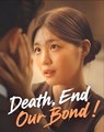 DEATH END OUR BOND  - Drama FULL MOVIES ENGLISH SUB