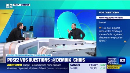 Christopher Dembik vous répond : Sur quel support déposer les fonds que mes enfants reçoivent chaque année pour les fêtes ? - 19/12