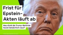 Frist für Epstein-Akten läuft ab: Was rückt die Trump-Behörde heute tatsächlich raus?