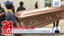 Utos ng NBI at DILG na autopsy sa labi ni Cabral, tinututulan ng pamilya | 24 Oras
