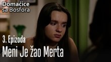 Meni je žao merta - Domaćice sa Bosfora 3 Epizoda