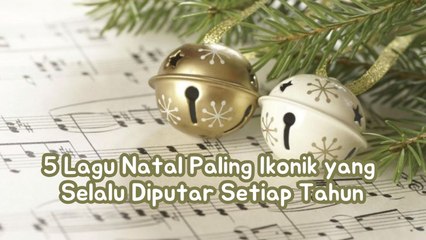 5 Lagu Natal Paling Ikonik yang Selalu Diputar Setiap Tahun