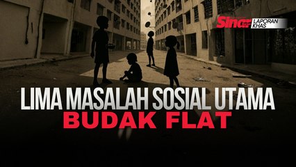 Lima masalah sosial utama budak flat